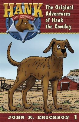 how many hank the cowdog books are there: Exploring the Fascinating World of Hank the Cowdog and Its Expanding Series